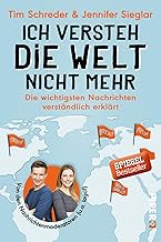 Ich versteh die Welt nicht mehr: Die wichtigsten N